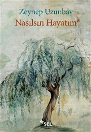 Nasılsın Hayatım / Zeynep Uzunbay