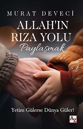 Allah’ın Rıza Yolu - Paylaşmak