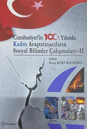 Cumhuriyet'in 100. Yılında Kadın Araştırmacıların Sosyal Bilimler Çalışmaları - 2