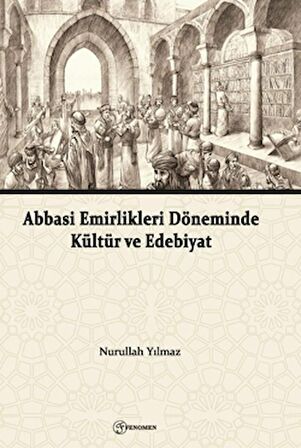 Abbasi Emirlikleri Döneminde Kültür ve Edebiyat