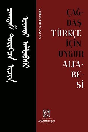 Çağdaş Türkçe İçin Uygur Alfabesi / Muhan Eren Aslan