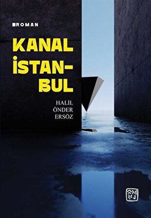 Kanal İstanbul / Halil Önder Ersöz