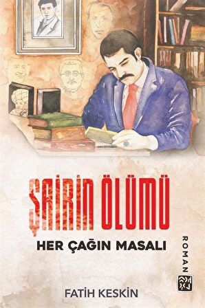 Şairin Ölümü (Her Çağın Masalı) / Fatih Keskin