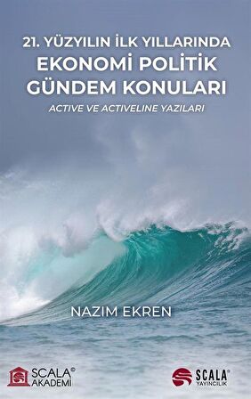 21. Yüzyılın İlk Yıllarında Ekonomi Politik Gündem Konuları