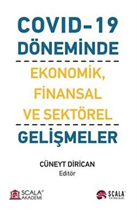 Covid-19 Döneminde Ekonomik, Finansal ve Sektörel Gelişmeler / Kolektif