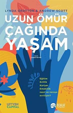 Uzun Ömür Çağında Yaşam & Eğitim, Evlilik, Kariyer, Emeklilik Nasıl ve Nereye Evriliyor? / Andrew Scott