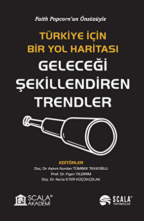 Türkiye İçin Bir Yol Haritası Geleceği Şekillendiren Trendler