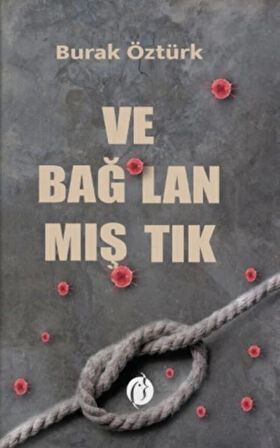 Ve Bağ-Lan-Mış-Tık