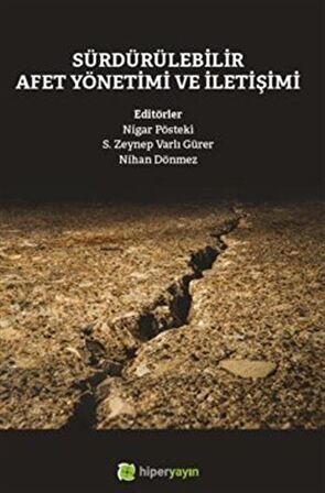 Sürdürülebilir Afet Yönetimi ve İletişimi / Nigar Pösteki