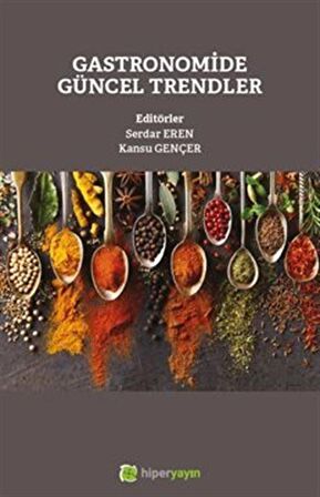 Gastronomide Güncel Trendler / Serdar Eren