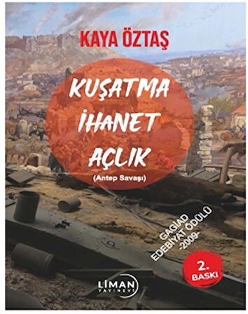Kuşatma, İhanet, Açlık