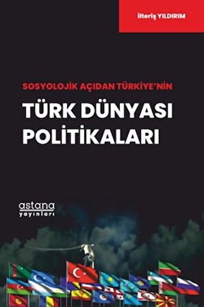 Sosyolojik Açıdan Türkiye’nin Türk Dünyası Politikaları