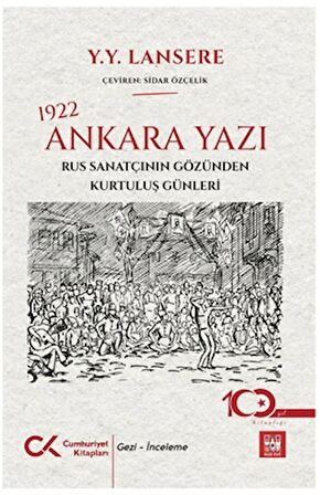 1922 Ankara Yazı – Rus Sanatçının Gözünden Kurtuluş Günleri