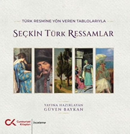 Türk Resmine Yön Veren Tablolarıyla Seçkin Türk Ressamlar