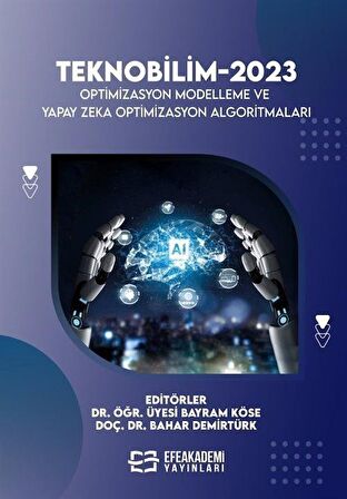 Teknobilim-2023 Optimizasyon Modelleme Ve Yapay Zeka Optimizasyon Algoritmaları