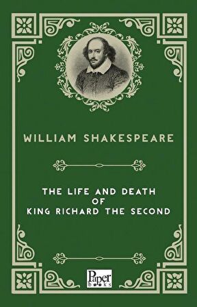 The Life and Death of King Richard The Second