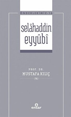 Selahaddin Eyyubi ( Önderlerimiz-16)