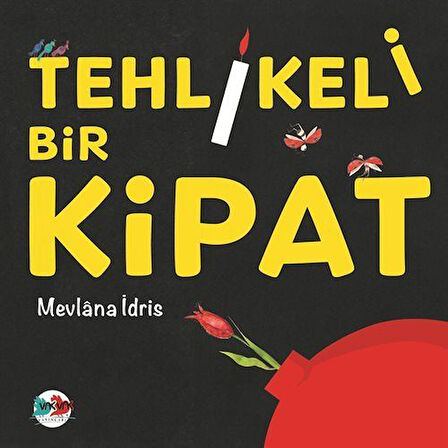 Tehlikeli Bir Kipat / Mevlana İdris