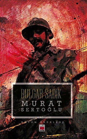 Bulgar Sadık / Murat Sertoğlu