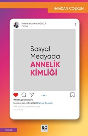 Sosyal Medyada Annelik Kimliği