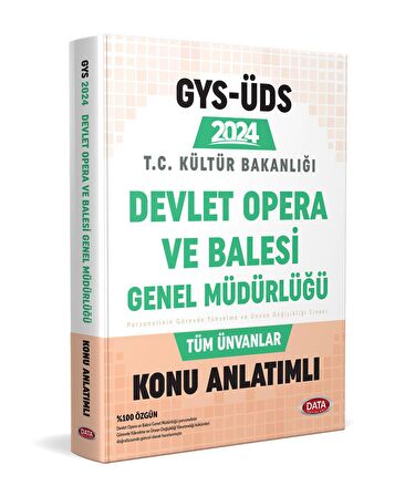 2024 GYS ÜDS Kültür Bakanlığı Devlet Opera ve Balesi Genel Müdürlüğü Konu Anlatımlı Data Yayınları