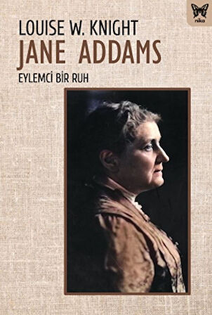 Jane Addams Eylemci Bir Ruh