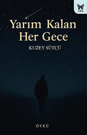 Yarım Kalan Her Gece / Kuzey Sütçü