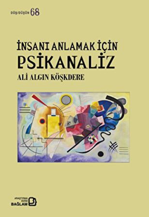 İnsanı Anlamak İçin Psikanaliz