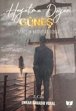 Hayatıma Doğan Güneş 2. Cilt