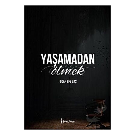 Yaşamadan Ölmek