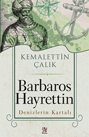 Barbaros Hayrettin - Denizlerin Kartalı