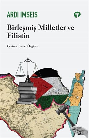 Birleşmiş Milletler ve Filistin / Ardi Imseis