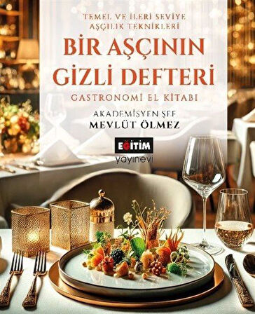 Bir Aşçının Gizli Defteri / Mevlüt Ölmez