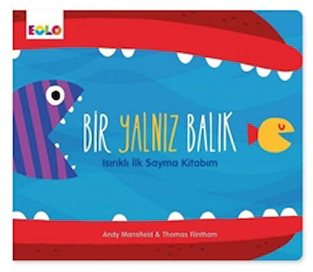 Bir Yalnız Balık - Isırıklı İlk Sayma Kitabım