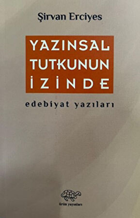 Yazınsal Tutkunun İzinde