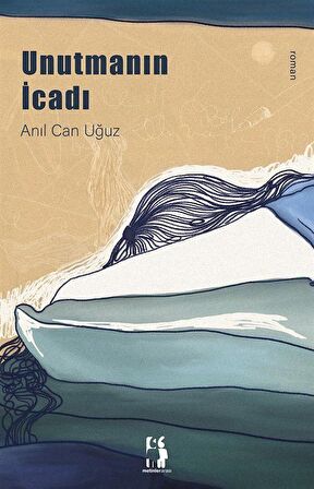 Unutmanın İcadı / Anıl Can Uğuz