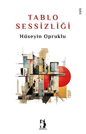 Tablo Sessizliği / Hüseyin Opruklu