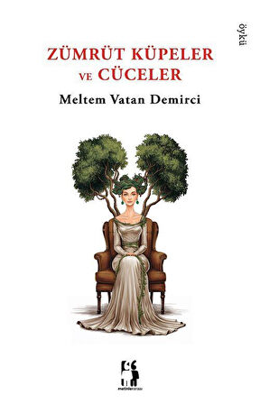 Zümrüt Küpeler ve Cüceler / Meltem Vatan Demirci