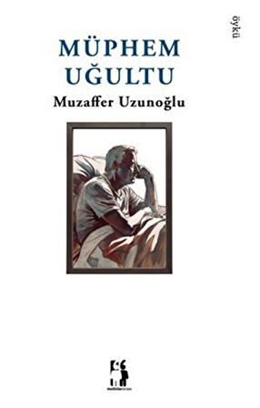 Müphem Uğultu / Muzaffer Uzunoğlu