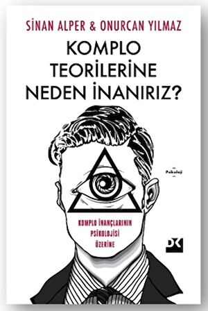 Komplo Teorilerine Neden İnanırız?