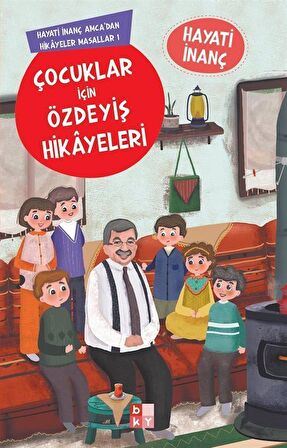 Çocuklar İçin Özdeyiş Hikayeleri Hayati İnanç Amcadan Hikayeler Masallar-1