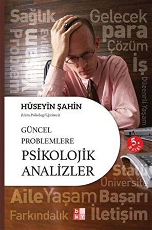 Güncel Problemlere Psikolojik Analizler / Hüseyin Şahin