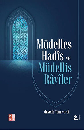 Müdelles Hadis ve Müdellis Raviler / Mustafa Tanrıverdi