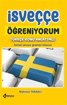 İsveççe Öğreniyorum & Türkçe Konu Anlatımlı / Mahmut Taraklı