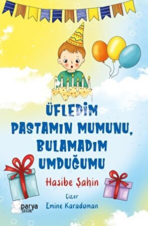 Üfledim Pastamın Mumunu, Bulamadım Umduğumu
