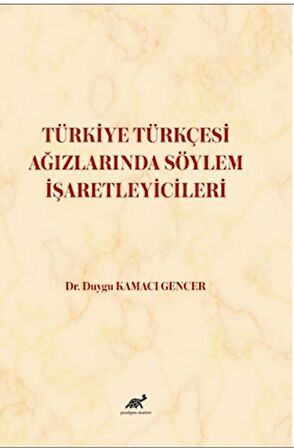 Türkiye Türkçesi Ağızlarında Söylem İşaretleyicileri