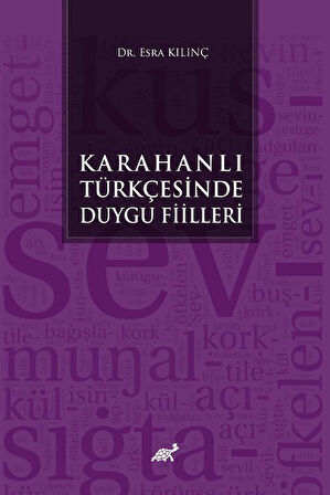 Karahanlı Türkçesinde Duygu Fiilleri / Dr. Esra Kılınç