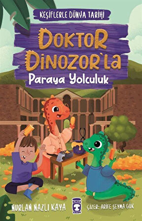 Doktor Dinozor'la Paraya Yolculuk / Keşiflerle Dünya Tarihi 3 / Nurlan Nazlı Kaya