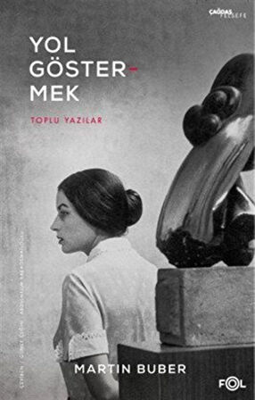 Yol Göstermek & Toplu Yazılar / Martin Buber