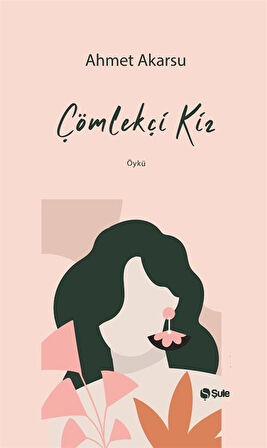 Çömlekçi Kız / Ahmet Akarsu